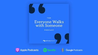 Everyone Walks with Someone Podcast