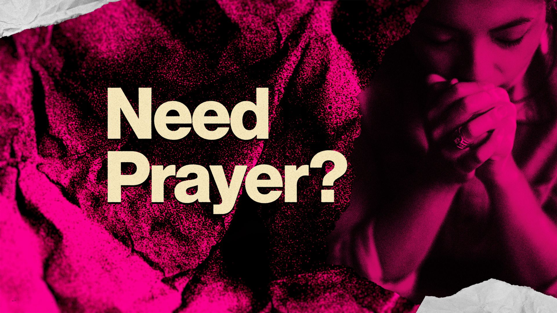 You're Not Alone—We're Here to Pray With You