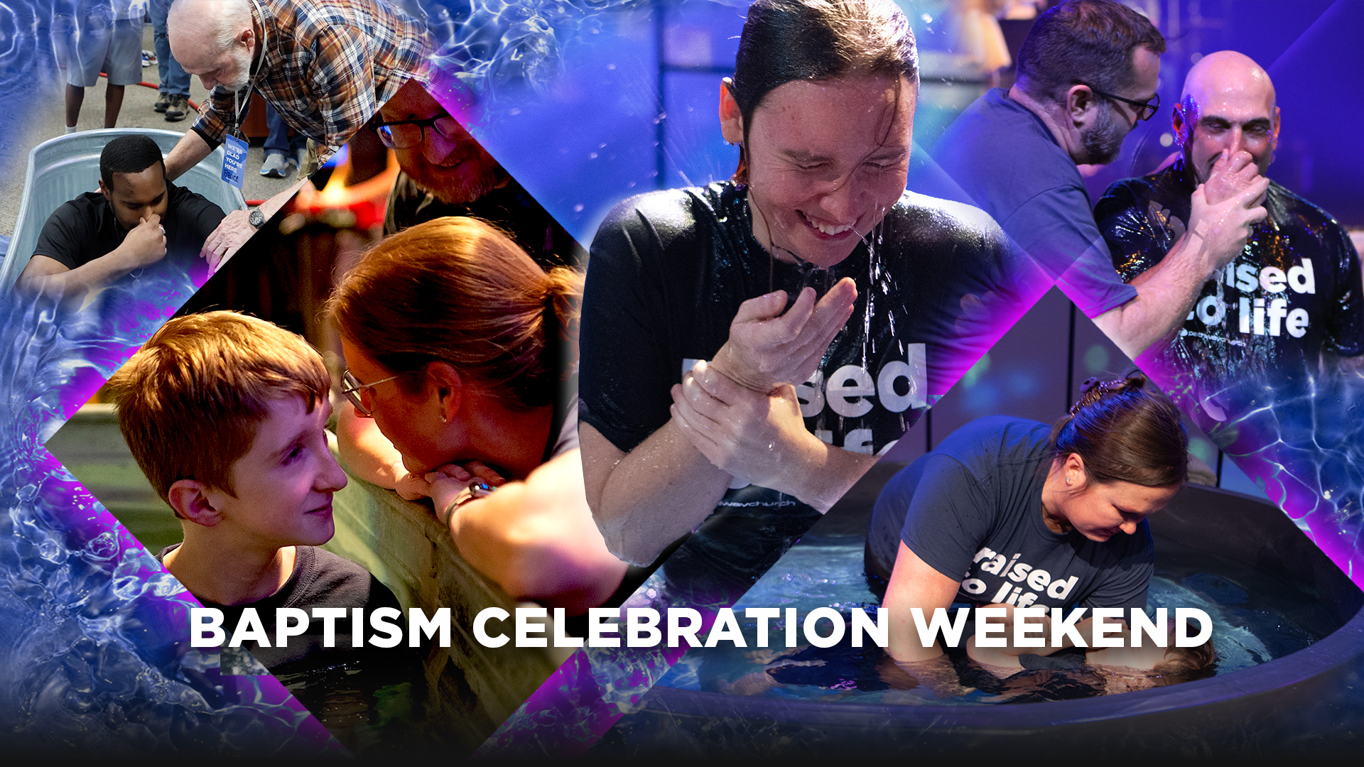 Baptism Celebration Weekend April 4 & 5