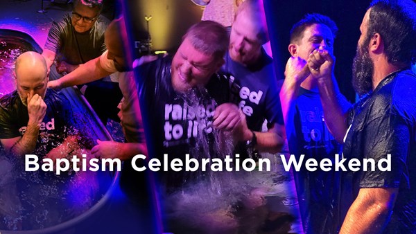 Baptism Celebration Weekend