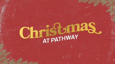 Christmas at Pathway